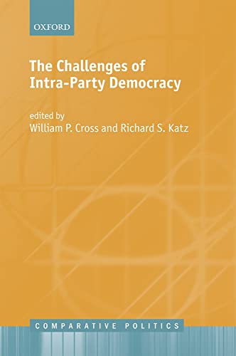 The Challenges of Intra-Party Democracy (Comparative Politics) (9780199661879) by Cross, William P.; Katz, Richard S.