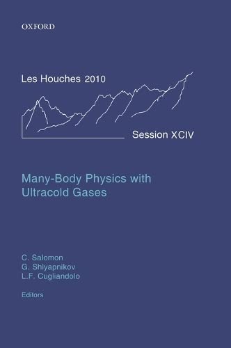 Beispielbild fr Many-Body Physics with Ultracold GaseSalomon, Christophe; Shlyapnikov zum Verkauf von Iridium_Books