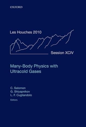 9780199661886: Many-Body Physics with Ultracold Gases: Lecture Notes of the Les Houches Summer School: Volume 94, July 2010