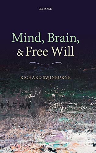 Mind, Brain, and Free Will (9780199662562) by Swinburne, Richard