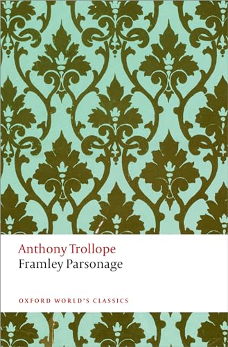 9780199663156: Framley Parsonage: The Chronicles of Barsetshire (Oxford World's Classics)