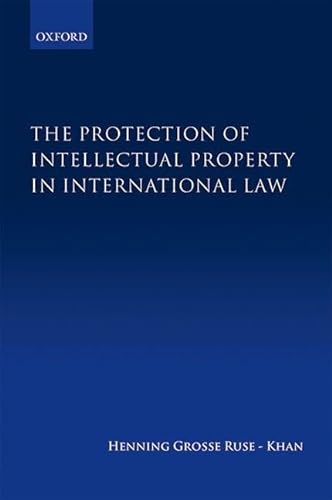 Stock image for The Protection of Intellectual Property in International Law for sale by Sutton Books