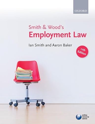 Smith & Wood's Employment Law (9780199664191) by Smith, Ian; Baker, Aaron