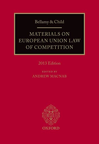 Beispielbild fr Bellamy and Child: Materials on European Union Law of Competition: 2013 Edition zum Verkauf von WorldofBooks