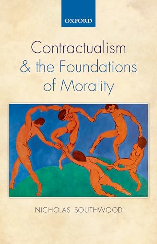 Contractualism and the Foundations of Morality (9780199664658) by Southwood, Nicholas