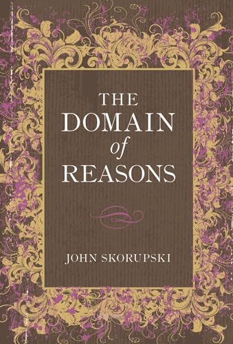 The Domain of Reasons (9780199664672) by Skorupski, John