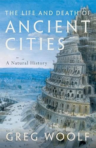 Imagen de archivo de Life and Death of Ancient Cities : A Natural History a la venta por GreatBookPrices