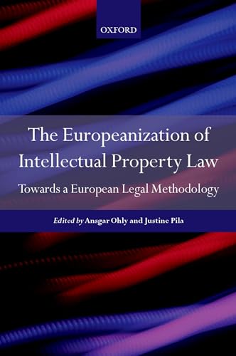 Stock image for Europeanisation of Intellectual Property Law: Towards a European Legal Methodology for sale by Ria Christie Collections