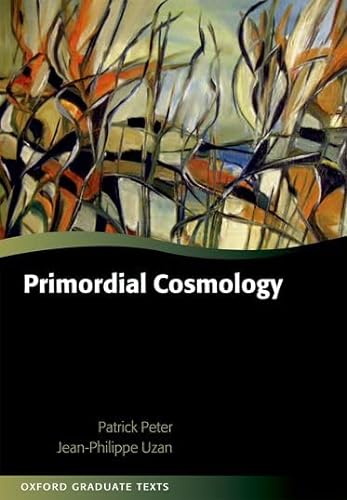 Beispielbild fr Primordial Cosmology (Oxford Graduate Texts) zum Verkauf von SecondSale