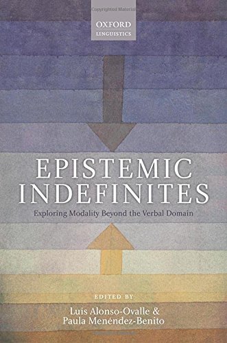 Imagen de archivo de Epistemic Indefinites: Exploring Modality Beyond the Verbal Domain a la venta por CL Books