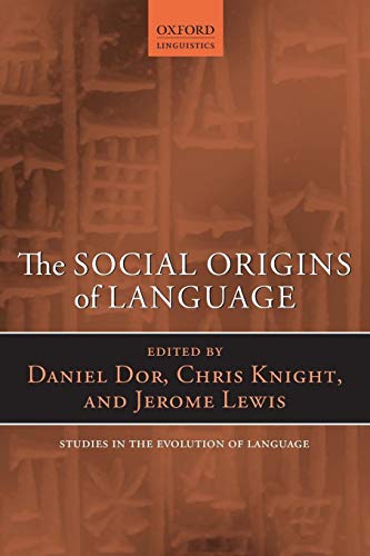 9780199665334: The Social Origins of Language (Oxford Studies in the Evolution of Language): NCS P: 19