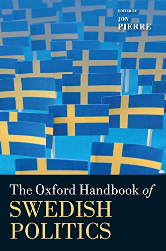 Imagen de archivo de The Oxford Handbook of Swedish Politics (Oxford Handbooks in Politics & International Relations) a la venta por AMM Books