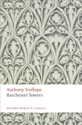 Beispielbild fr Barchester Towers The Chronicles of Barsetshire 3/e (Oxford World's Classics) zum Verkauf von WorldofBooks