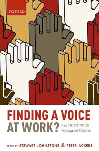 9780199668007: Finding a Voice at Work?: New Perspectives on Employment Relations