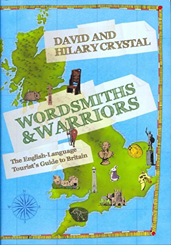 Stock image for Wordsmiths and Warriors: The English-Language Tourist's Guide to Britain for sale by Bellwetherbooks