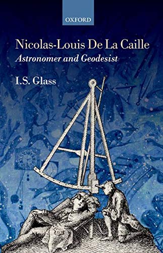 9780199668403: Nicolas-Louis De La Caille, Astronomer and Geodesist