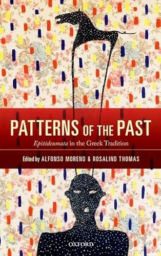 Beispielbild fr Patterns of the Past: Epitedeumata in the Greek Tradition zum Verkauf von Powell's Bookstores Chicago, ABAA