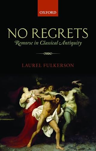 No regrets. Remorse in classical antiquity.