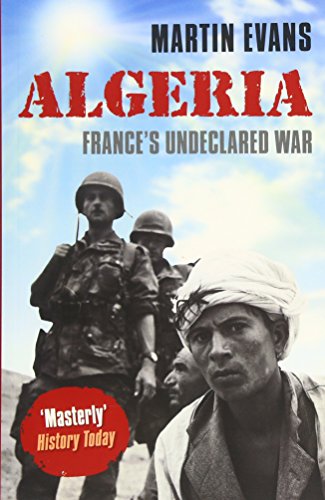 Beispielbild fr Algeria: France's Undeclared War (Making of the Modern World) zum Verkauf von WorldofBooks