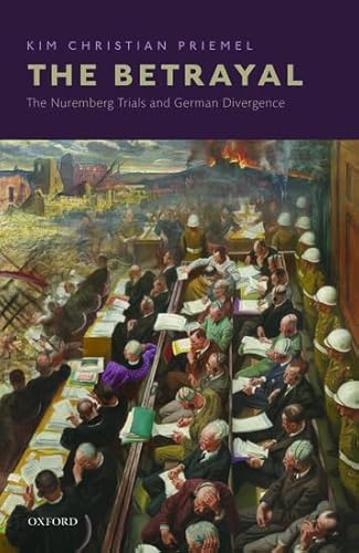 Stock image for The Betrayal: The Nuremberg Trials and German Divergence for sale by Revaluation Books