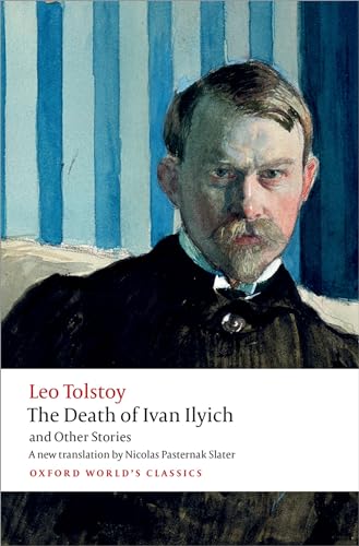 Beispielbild fr The Death of Ivan Ilyich and Other Stories (Oxford World's Classics) zum Verkauf von BooksRun