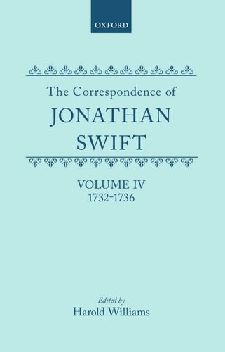 Beispielbild fr The Correspondence of Jonathan Swift : Volume 4: 1732-1736 zum Verkauf von Better World Books