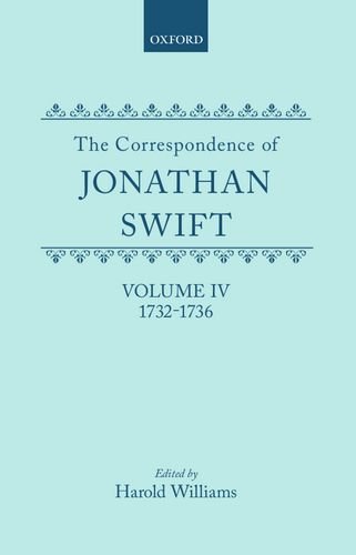 Stock image for The Correspondence of Jonathan Swift : Volume 4: 1732-1736 for sale by Better World Books