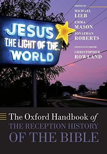 The Oxford Handbook of the Reception History of the Bible Oxford Handbooks in Religion and Theology - Lieb, Michael