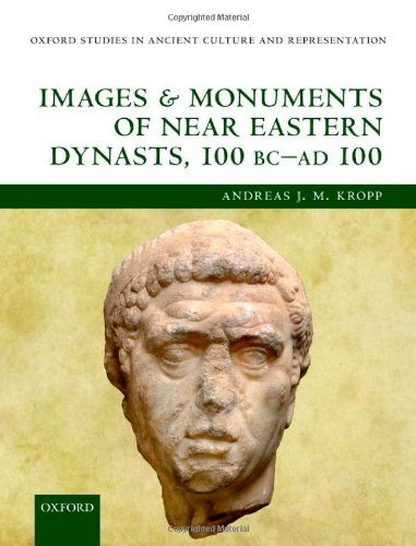 Stock image for Images and Monuments of Near Eastern Dynasts, 100 Bc - Ad 100 for sale by Revaluation Books