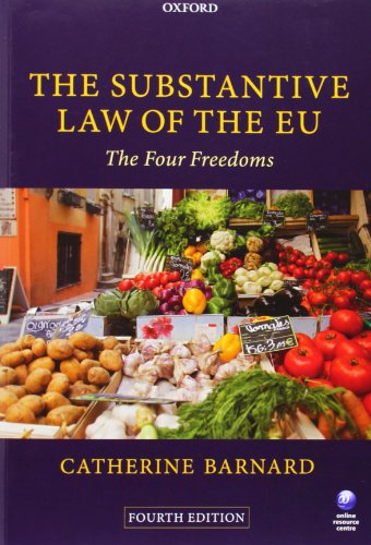 The Substantive Law of the EU: The Four Freedoms - Barnard, Catherine