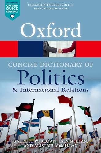 Imagen de archivo de The Concise Oxford Dictionary of Politics and International Relations (Oxford Quick Reference) a la venta por AwesomeBooks