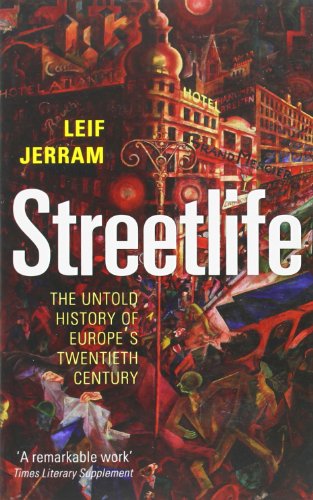 9780199671168: Streetlife: The Untold History of Europe's Twentieth Century