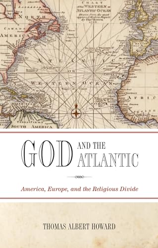Imagen de archivo de GOD & THE ATLANTIC P: America, Europe, And The Religious Divide a la venta por Bahamut Media