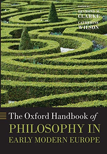 Imagen de archivo de The Oxford Handbook of Philosophy in Early Modern Europe (Oxford Handbooks) a la venta por Anybook.com