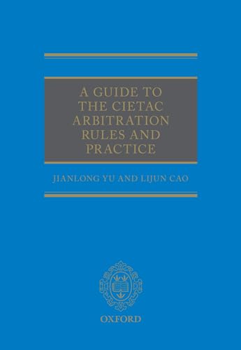 9780199671717: A Guide to the CIETAC Arbitration Rules