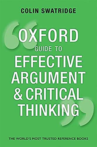 Beispielbild fr Oxford Guide to Effective Argument and Critical Thinking zum Verkauf von Blackwell's