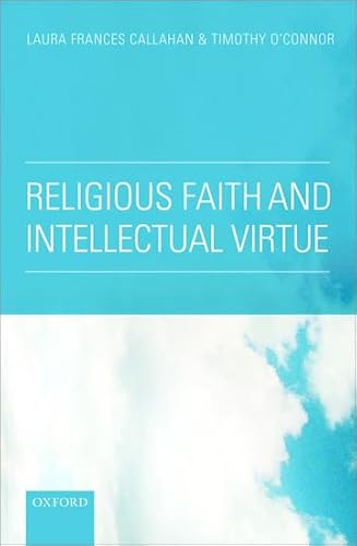 9780199672158: Religious Faith and Intellectual Virtue