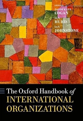 Stock image for The Oxford Handbook of International Organizations (Oxford Handbooks) for sale by Lucky's Textbooks