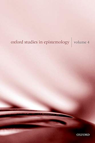 Imagen de archivo de Oxford Studies in Epistemology Volume 4 a la venta por PBShop.store US