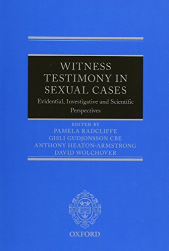 Stock image for Witness Testimony in Sexual Cases: Evidential, Investigative and Scientific Perspectives for sale by Revaluation Books