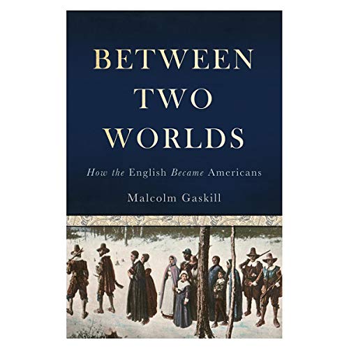 Beispielbild fr Between Two Worlds: How the English Became Americans zum Verkauf von WorldofBooks