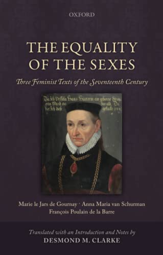 The Equality of the Sexes: Three Feminist Texts of the Seventeenth Century (9780199673513) by [???]