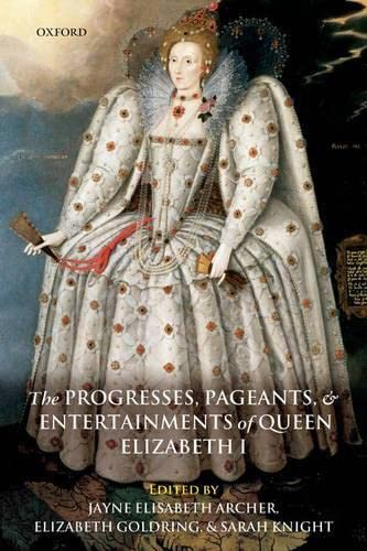 Stock image for The Progresses, Pageants, and Entertainments of Queen Elizabeth I for sale by The Maryland Book Bank