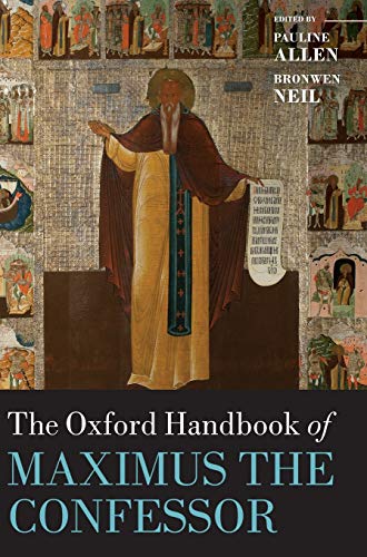 9780199673834: The Oxford Handbook of Maximus the Confessor