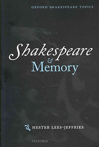 9780199674251: Shakespeare and Memory (Oxford Shakespeare Topics)
