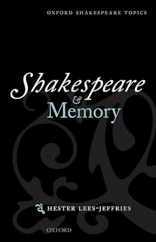 9780199674268: Shakespeare and Memory