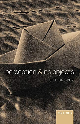 Perception and its Objects (9780199674695) by Brewer, Bill