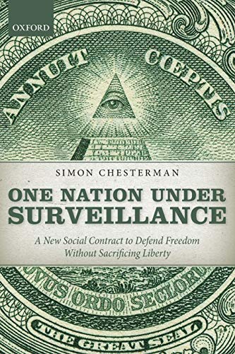 9780199674954: One Nation Under Surveillance: A New Social Contract to Defend Freedom Without Sacrificing Liberty