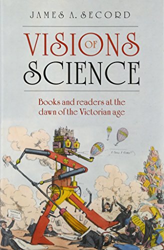 Stock image for Visions of Science: Books and readers at the dawn of the Victorian age for sale by WorldofBooks