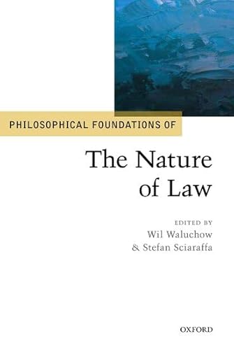 Imagen de archivo de Philosophical Foundations of the Nature of Law (Philosophical Foundations of Law) a la venta por WorldofBooks